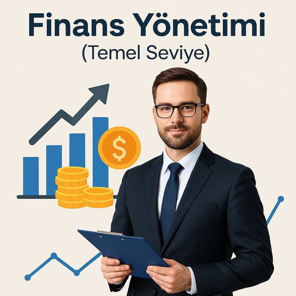 FİNANS YÖNETİMİ TEMEL SEVİYE